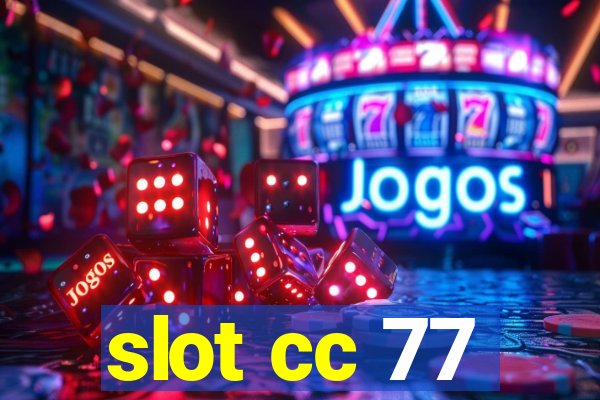 slot cc 77